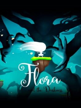Games like Flora and the Darkness
