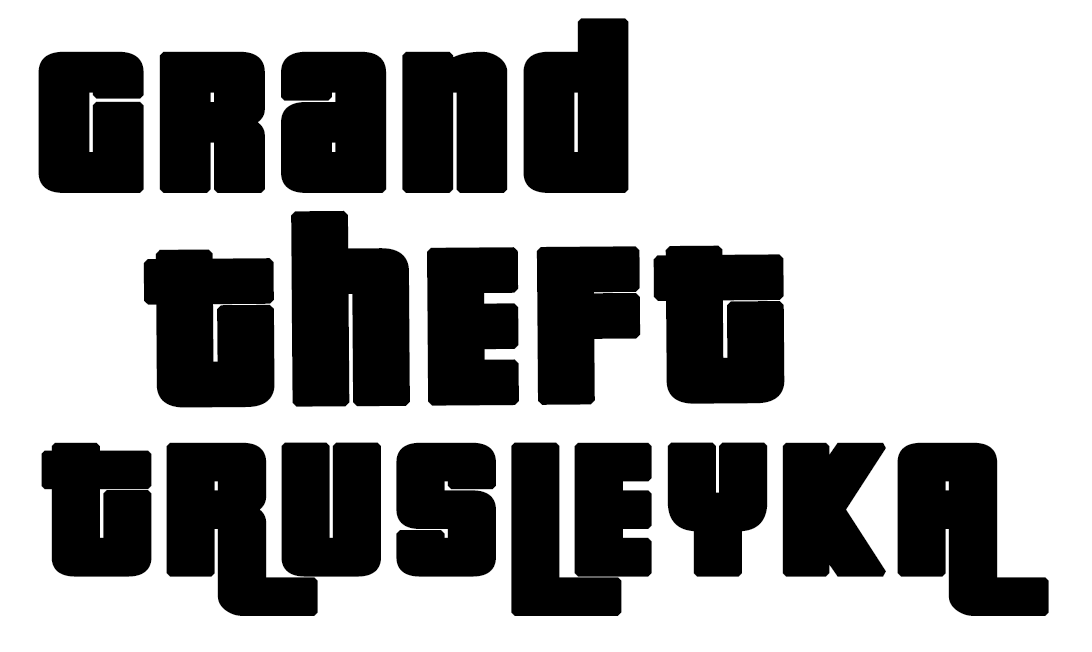 Games like Grand Theft Trusleyka