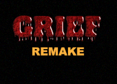 Games like Grief [REMAKE]