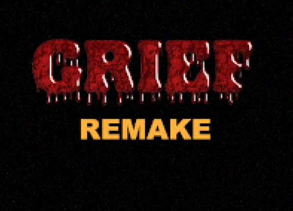 Grief [REMAKE] Image