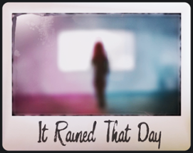 It Rained That Day Image