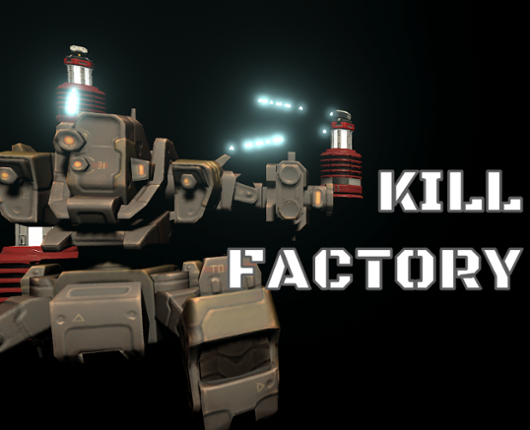 Kill Factory(AlphaTest) Image