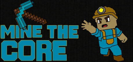 Games like Mine The Core