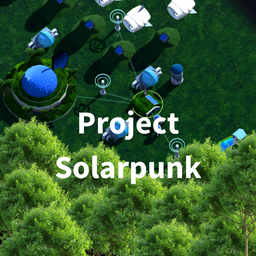 Games like Project Solarpunk