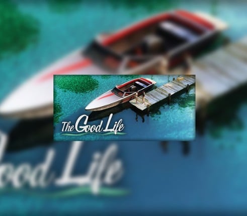 The Good Life Image