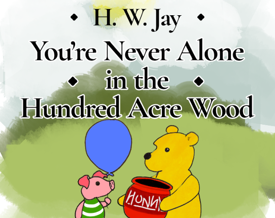 You're Never Alone in the Hundred Acre Wood Game Cover