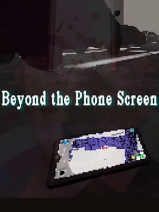 Beyond the Phone Screen Image