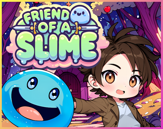 Friend of a Slime Image