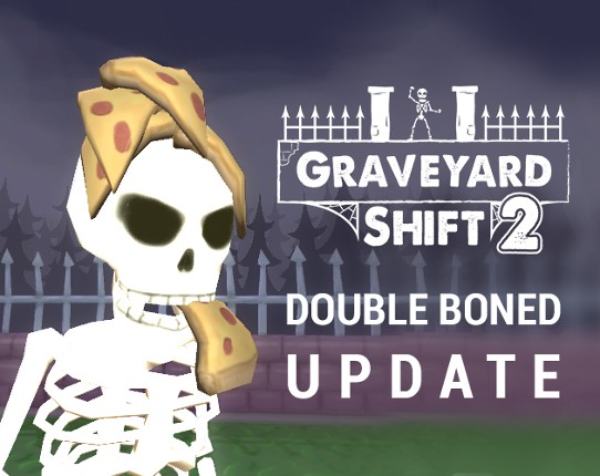 Graveyard Shift 2 [Double Boned Update] Image