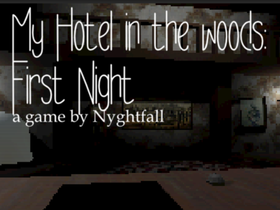 My Hotel in the woods: First Night Game Cover