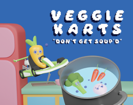 VEGGIE KARTS: Don't Get Soup'd! Image