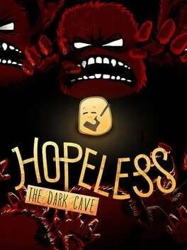 Games like Hopeless: The Dark Cave