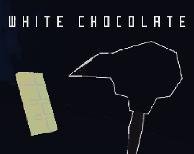 Games like WHITE CHOCOLATE