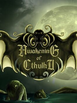 Games like Awakening of Cthulhu