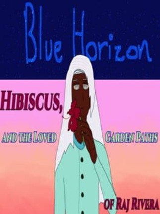 Blue Horizon: Hibiscus, and the Loved Garden Paths of Raj Rivera Image