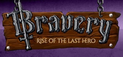 Bravery: Rise of The Last Hero Image