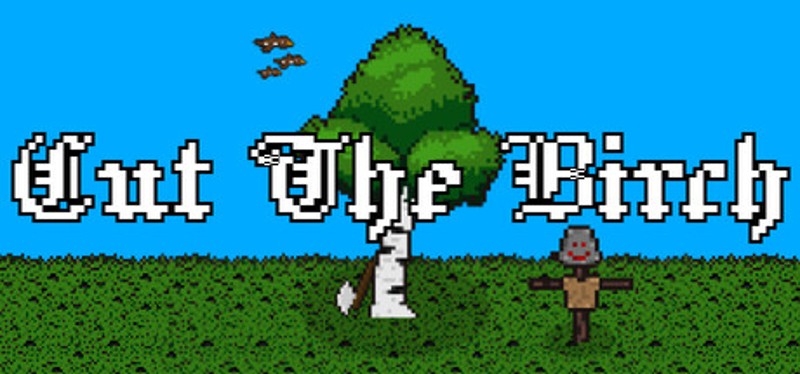 Cut The Birch Image