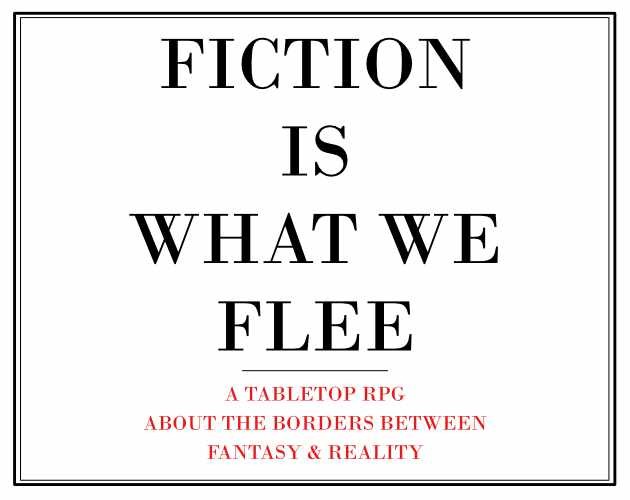 Games like Fiction is What We Flee