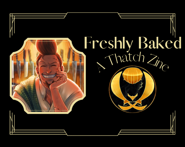 Games like Freshly Baked: A Thatch Zine