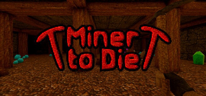 Miner to Die Image