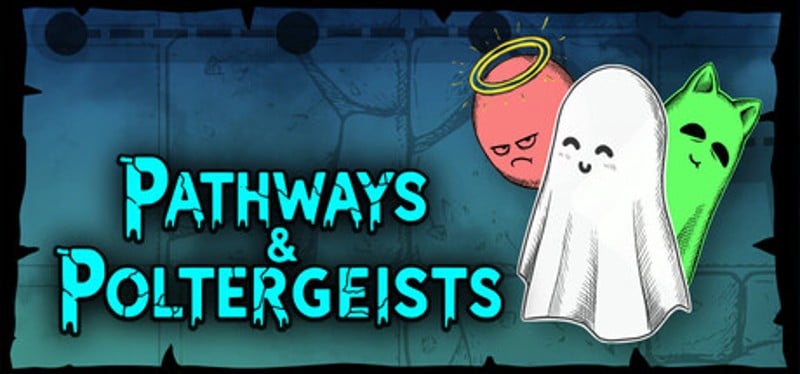 Pathways & Poltergeists Image