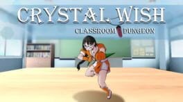 Games like Crystal Wish: Classroom Dungeon