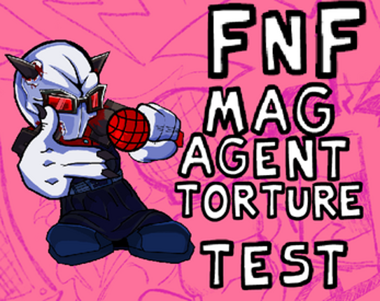 FNF Mag Agent Torture Test Image