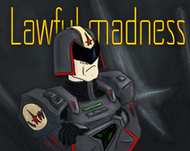 Lawful madness Image