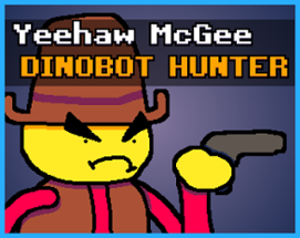 Yeehaw McGee: Dinobot Hunter Image