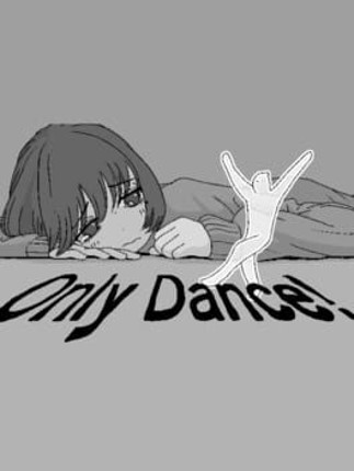 Only Dance! Image
