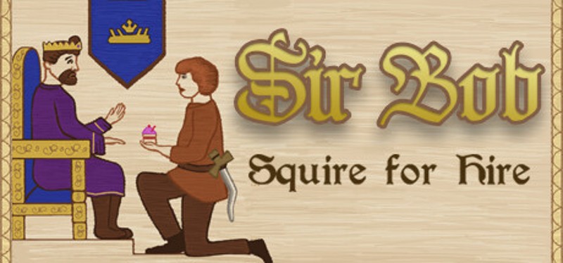 Sir Bob: Squire for Hire Game Cover