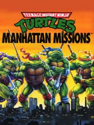 Teenage Mutant Ninja Turtles: Manhattan Missions Image