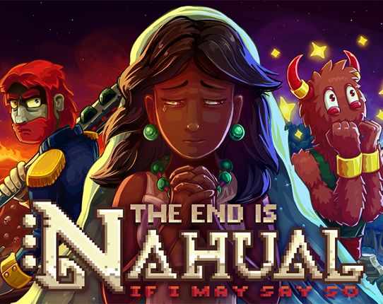 The end is nahual: If I may say so Image