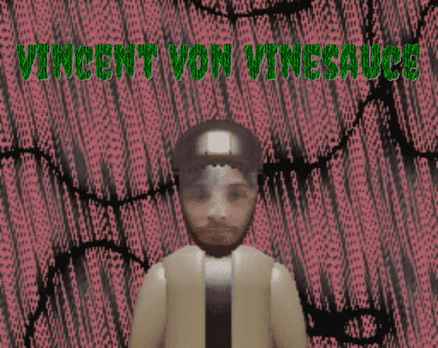 Games like Vincent Von Vinesauce