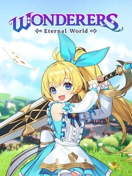 Games like Wonderers: Eternal World