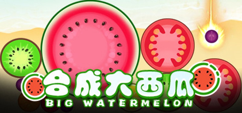 合成大西瓜 | Big watermelon Image