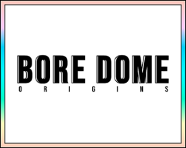 BORE DOME Image