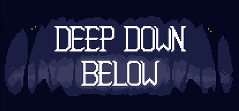 Deep Down Below Image
