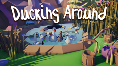 Ducking Around ( 3D relaxing adventure exploration - Browser ) Image