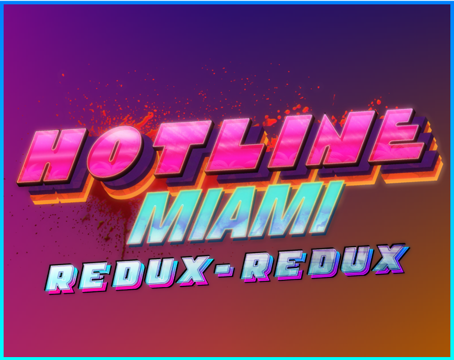 Games like Hotline Miami: Redux-Redux