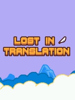 Games like Lost in Translation