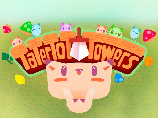 Games like Tatertot Towers