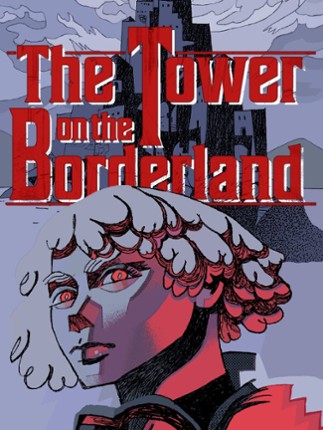 The Tower on the Borderland Game Cover