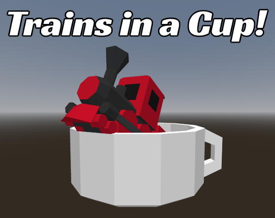 Trains in a Cup! Image