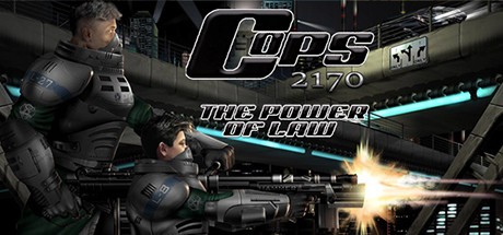 Games like COPS 2170 The Power of Law