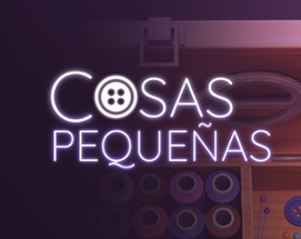 COSAS PEQUEÑAS Image