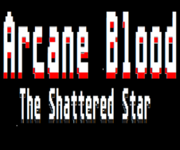 Arcane Blood: The Shattered Star Image