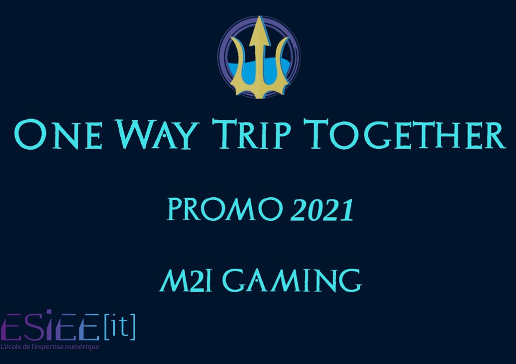 Games like (2021) One Way Trip Together > ESIEE-IT Gaming