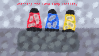 Watching the Lava Lamp Facility Image