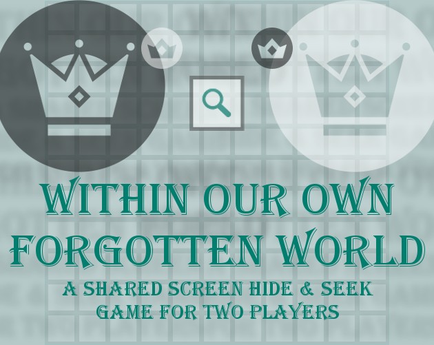 Games like Within Our Own Forgotten World